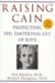 Raising Cain: Protecting the Emotional Life of Boys (Hardcover)