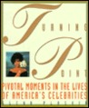Turning Point: Pivotal Moments in the Lives of Celebrities Turning Point: Pivotal Moments in the Lives of Celebrities