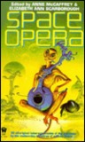Space Opera by Anne McCaffrey Space Opera by Anne McCaffrey