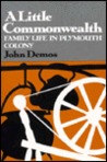 Little Commonwealth: A Family Life in Plymouth Colony
