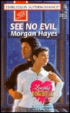 See No Evil by Morgan Hayes See No Evil by Morgan Hayes