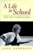 A Life in School: What the Teacher Learned (Hardcover)