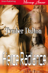 Fierce Radiance by Tymber Dalton Fierce Radiance by Tymber Dalton