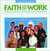 Faith@work: What Every Past...