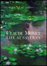 Claude Monet: Life at Giverny