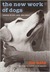 The New Work of Dogs: Tending to Life, Love, and Family (Hardcover)