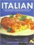 Italian: The Definitive Professional Guide to Italian Ingredients and Cooking Techniques, Including 300 Step-by-step Recipes.