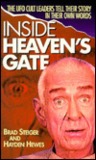 Inside Heaven's Gate: The UFO Cult Leaders Tell Their Story in Their Own Words
