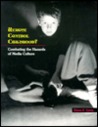 Remote Control Childhood?: Combating the Hazards of Media Culture
