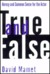 True and False: Heresy and Common Sense for the Actor (Paperback)