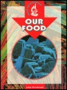 Our Food (Under The Microscope)