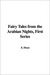 Fairy Tales from the Arabian Nights, First Series (Paperback)