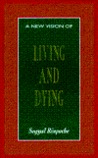 New Vision of Living and Dying New Vision of Living and Dying