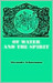 Of Water And the Spirit: A ...
