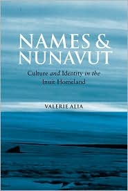Names and Nunavut: Culture and Identity in the Inuit Homeland