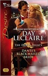Dante's Blackmailed Bride: The Dante Legacy Dante's Blackmailed Bride: The Dante Legacy