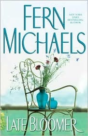 Late Bloomer by Fern Michaels
