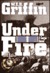 Under Fire by W.E.B. Griffin