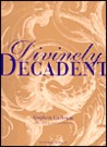 Divinely Decadent