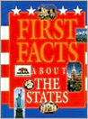First Facts - About the States (First Facts) First Facts - About the States (First Facts)