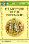 I'll Meet You At The Cucumbers by Lilian Moore I'll Meet You At The Cucumbers by Lilian Moore