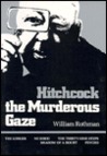 Hitchcock: The Murderous Gaze