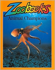 Animal Champions 1 (Zoobooks Series) by John Bonnett Wexo