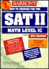 How to Prepare for the SAT II: Mathematics Level IC