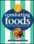Comforting Foods: Feel Good...