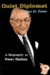 Quiet Diplomat: A Biography...