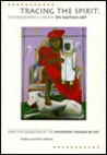 Tracing the Spirit: Ethnographic Essays on Haitian Art: From the Collection of the Davenport Museum of Art Tracing the Spirit: Ethnographic Essays on Haitian Art: From the Collection of the Davenport Museum of Art