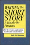 Writing the Short Story: A Hands-On Program a Hands-On Program Writing the Short Story: A Hands-On Program a Hands-On Program