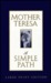 Mother Teresa A Simple Path (Hardcover)