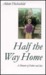 Half the Way Home: A Memoir of Father and Son (Paperback)