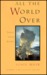 All the World over: Notes from Alaska (Sierra Club Pathstone Editions Series)