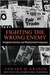 Fighting the Wrong Enemy: Antiglobal Activists and Multilateral Enterprises