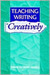 Teaching Writing Creatively
