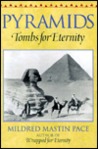 Pyramids: Tombs for Eternity