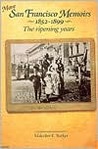 More San Francisco Memoirs 1852-1899 by Malcolm E. Barker More San Francisco Memoirs 1852-1899 by Malcolm E. Barker