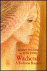 Witchcraft: A Tradition Renewed Witchcraft: A Tradition Renewed