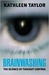 Brainwashing: The Science of Thought Control