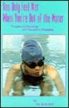 You Only Feel Wet When You're Out of the Water by Keith F. Bell You Only Feel Wet When You're Out of the Water by Keith F. Bell