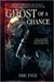 Ghost of a Chance
