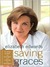 Saving Graces: Finding Solace and Strength from Friends and Strangers (Hardcover)