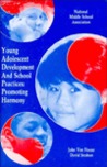 Young Adolescent Development & School Practices: Promoting Harmony