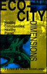 Eco-City Dimensions: Healthy Communities, Healthy Planet