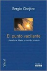 El Punto Vacilante: Literatura, Ideas y Mundo Privado
