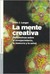La mente creativa : perspectivas sobre el envejecimiento, la memoria y la salud (Paperback)