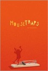 Mousetraps Mousetraps