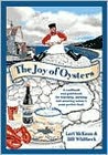 The Joy of Oysters: A Guide & Cookbook for Oyster Lovers in North America The Joy of Oysters: A Guide & Cookbook for Oyster Lovers in North America